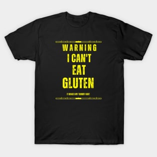 I can't eat gluten it makes my tummy hurt T-Shirt